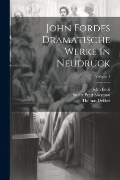 Cover John Fordes Dramatische Werke in Neudruck; Volume 1