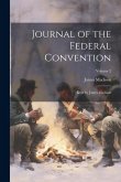 Journal of the Federal Convention: Kept by James Madison; Volume 2