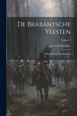 De Brabantsche Yeesten: Of Rymkronyk Van Braband; Volume 2