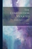 The Constitution Violated: An Essay