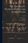 The Dramatic Works Of William Shakespeare: With The Corrections And Illustrations Of Dr. Johnson, G. Steevens, And Others; Volume 5