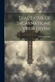 Tractatus De Incarnatione Verbi Divini