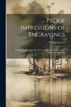 Cover Proof Impressions of Engravings: Designed to Illustrate Mr. R.'s Catalogue of the Manuscript Library at Holkham