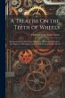 A Treatise On the Teeth of Wheels:... - Bild 1