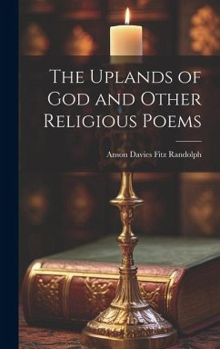 The Uplands of God and Other Religious Poems - Davies Fitz Randolph, Anson