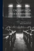 Excerpta De Fideicommissis Familiae Excerpta De Fideicommissis Familiae