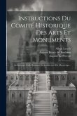 Instructions Du Comité Historique Des Arts Et Monuments: Architecture Gallo-romaine Et Architecture Du Moyen-àge...