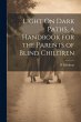 Light On Dark Paths, a Handbook for the... - Bild 1