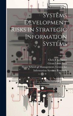 Systems Development Risks in Strategic Information Systems - Kemerer, Chris F.; Sosa, Glenn Louis