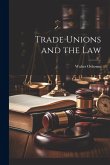 Trade Unions and the Law Trade Unions and the Law