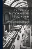 Exposition Nationale Des Beaux-arts: Explication Des Ouvrages De Peinture, Sculpture, Gravure, Dessin Et Lithographie, Exposés Au Salon De 1845