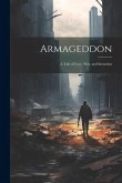 Armageddon: A Tale of Love, War, and Invention