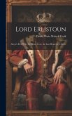 Lord Erlistoun: Alwyn's First Wife; the Water Cure; the Last House in C-Street