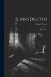 Il Mio Delitto: Romanzo... - Bild 1