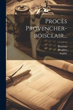 Procès Provencher-boisclair... - Anonymous