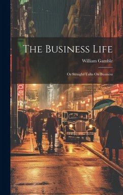 Cover The Business Life; Or Straight Talks On Business