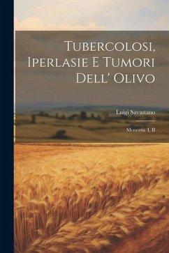 Tubercolosi, Iperlasie E Tumori Dell' Olivo - Savastano, Luigi