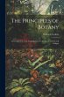 The Principles of Botany: As... - Bild 1