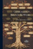 Genealogy, Brush-Bowers