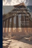 Fragmenta Historicorum Graecorum; Volume 4