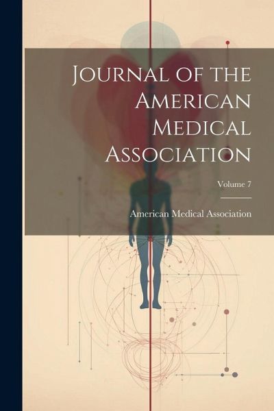 Journal of the American Medical Association; Volume 7