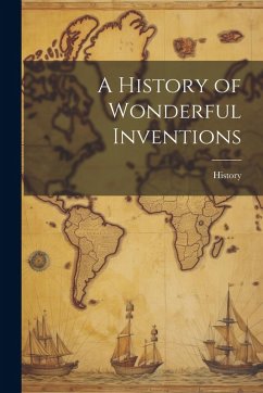Cover A History of Wonderful Inventions
