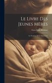 Le Livre Des Jeunes Mères: La Nourrice Et Le Nourrisson