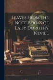 Leaves From the Note-Books of Lady Dorothy Nevill