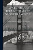 Travels Through the United States of North America: The Country of the Iroquois, and Upper Canada, in the Years 1795, 1796, and 1797; Volume 2