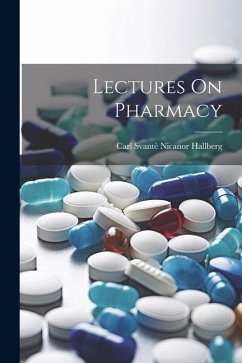 Lectures On Pharmacy - Hallberg, Carl Svantè Nicanor