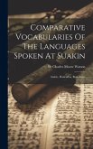 Comparative Vocabularies Of The Languages Spoken At Suakin: Arabic, Hadendoa, Beni-amer