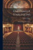 Une Famille D'arlequins: Deuxième Étude Des Cabotins