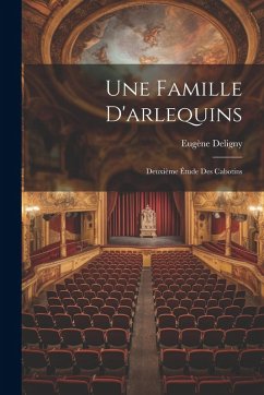 Cover Une Famille D'arlequins: Deuxième Étude Des Cabotins