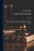 Legal Definitions: A Collection Of Words And Phrases As Applied And Defined By The Courts, Lexicographers And Authors Of Books On Legal S