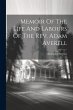 Memoir Of The Life And Labours Of The... - Bild 1