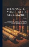 The Septuagint Version Of The Old Testament: According To The Vaticane Text: With The Principal Various Readings Of The Alexandrine Copy, And A Table