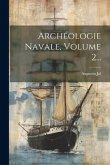 Archéologie Navale, Volume 2...