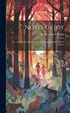 Notes of Joy: For the Sabbath School, the Social Meeting and the Hour of Prayer