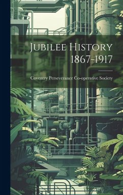 Cover Jubilee History 1867-1917
