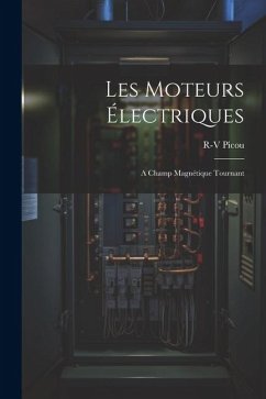 Cover Les Moteurs Électriques: A Champ Magnétique Tournant