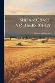 Sudan Grass, Volumes 101-115