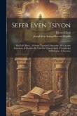 Sefer Even Tsiyon: Ha-kolel Beur... Al Seder Tanaim E-amoraim, Mi-geonim Admonim, E-idushim Be-yam Ha-talmud Bavli I-yerushalmi E-rishoni