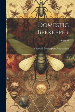 Cover Domestic Beekeeper; Volume 30