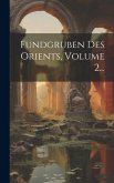 Fundgruben Des Orients, Volume 2... Fundgruben Des Orients, Volume 2...