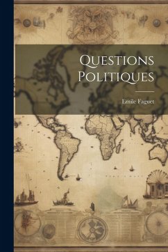 Questions Politiques - Faguet, Emile