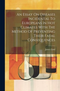 Cover An Essay On Diseases Incidental To Europeans In Hot Climates With The Method Of Preventing Their Fatal Consequences