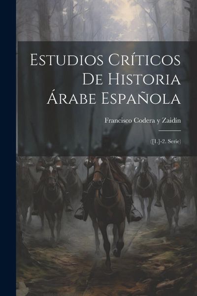 Estudios Críticos De Historia Árabe Española