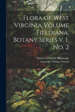 Cover Flora of West Virginia Volume Fieldiana. Botany Series v. 1, no. 2