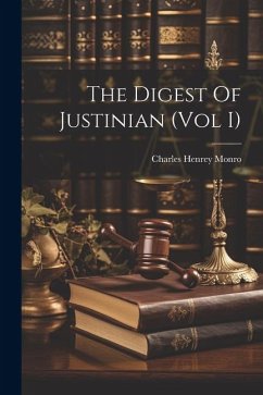 The Digest Of Justinian (Vol I) - Monro, Charles Henrey