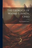 The Geology of Wayne County, Ohio